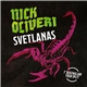 Nick Oliveri, Svetlanas - 7